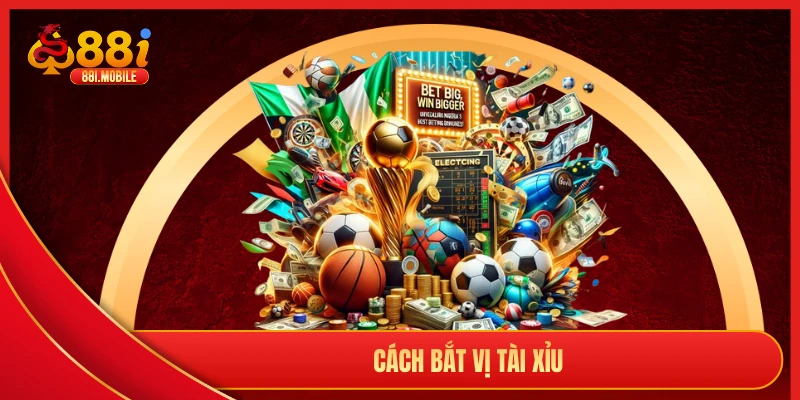 cách bắt vị tài xỉu