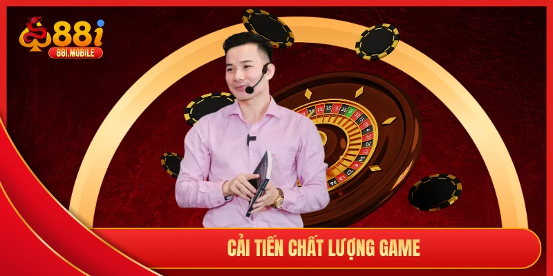 Cải tiến chất lượng game