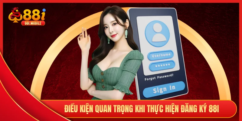 Điều kiện quan trọng khi thực hiện đăng ký 88i