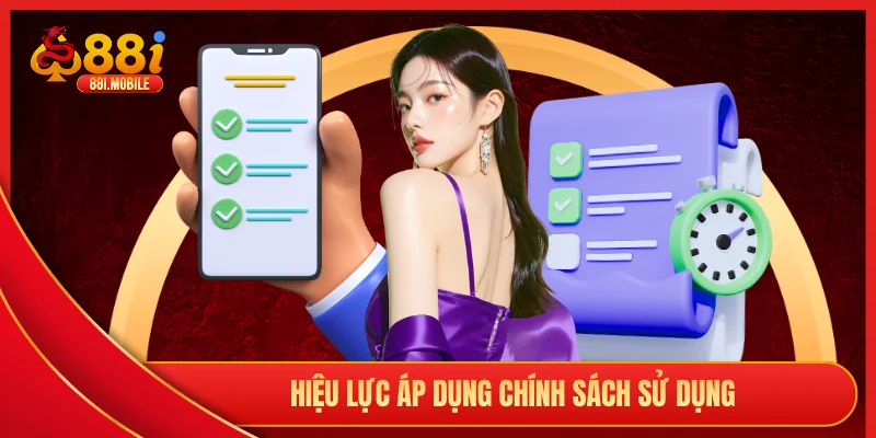 Hiệu lực áp dụng chính sách sử dụng
